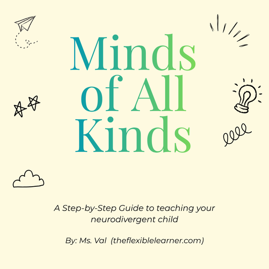 Minds of All Kinds: A Step-by-Step Guide for Teaching Your Neurodivergent Child